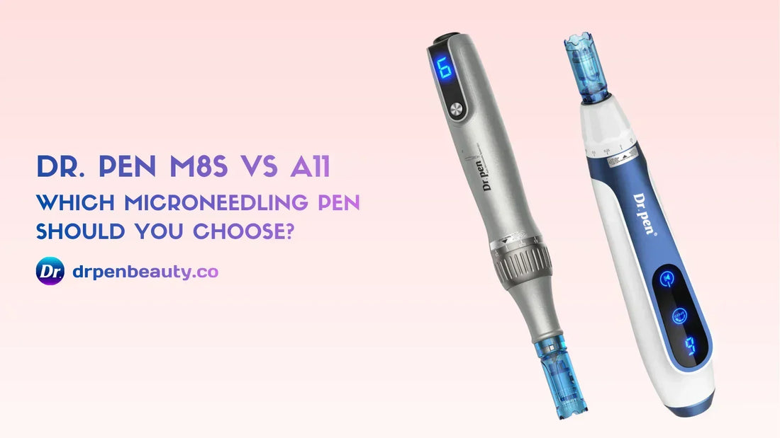 Dr. Pen M8S vs A11 microneedling pen comparison showing both devices side by side to help users choose the best microneedling pen for home skincare and acne scar treatment.
